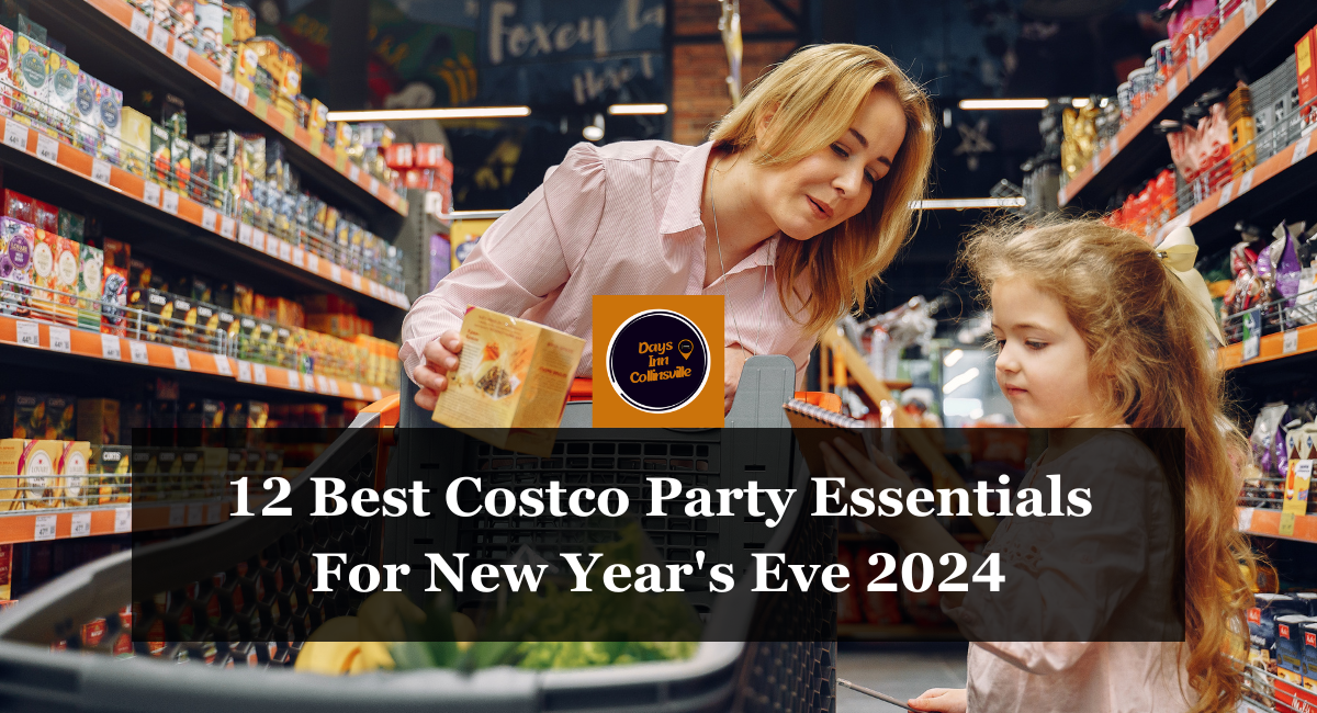 12 Best Costco Party Essentials For New Year's Eve 2024 Days Inn