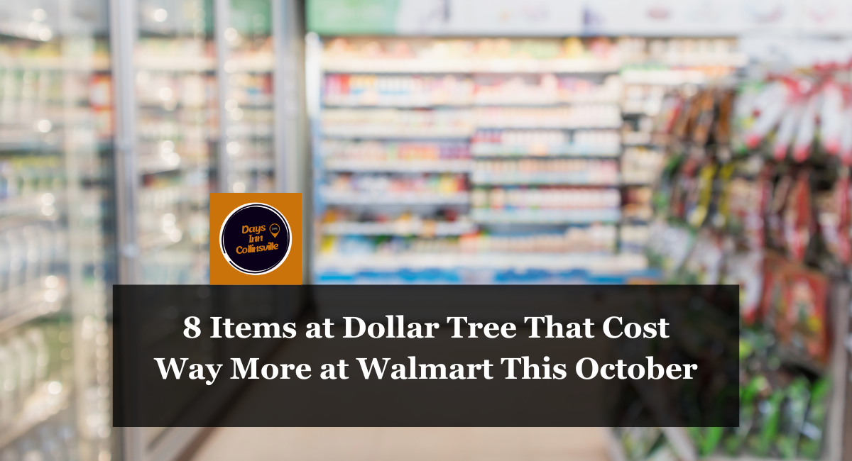 8 Items at Dollar Tree That Cost Way More at Walmart This October