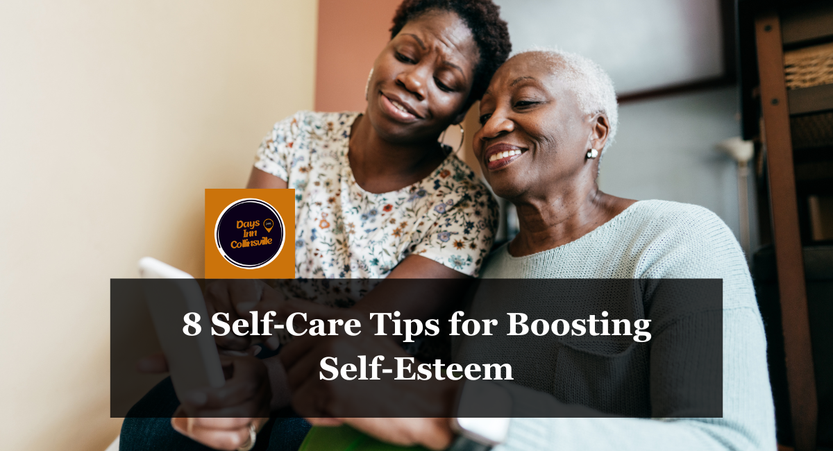 8 Self-Care Tips for Boosting Self-Esteem