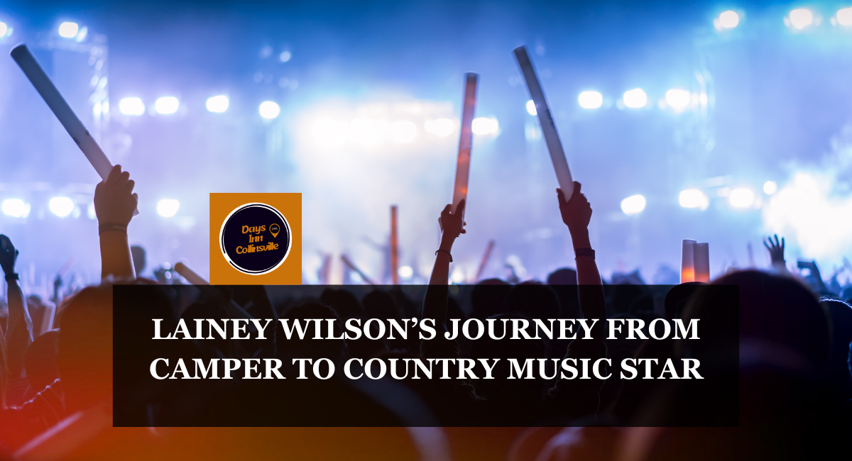 LAINEY WILSON’S JOURNEY FROM CAMPER TO COUNTRY MUSIC STAR