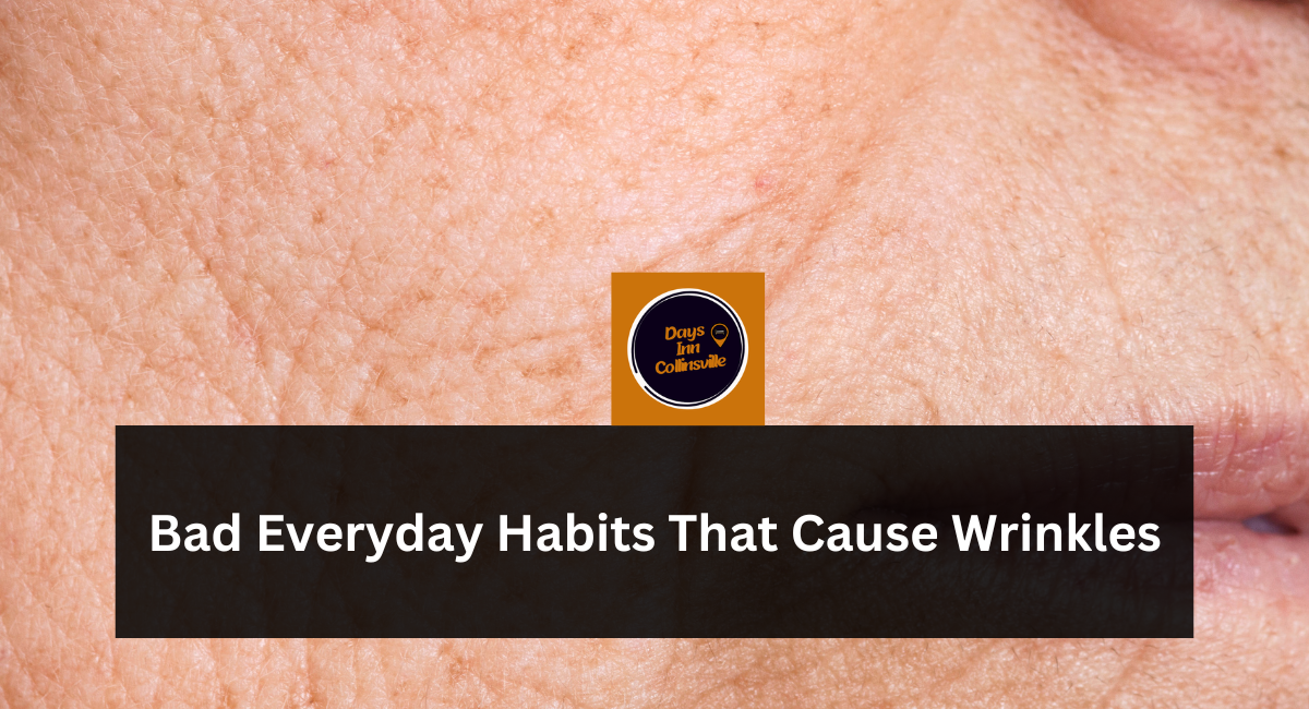 Bad Everyday Habits That Cause Wrinkles