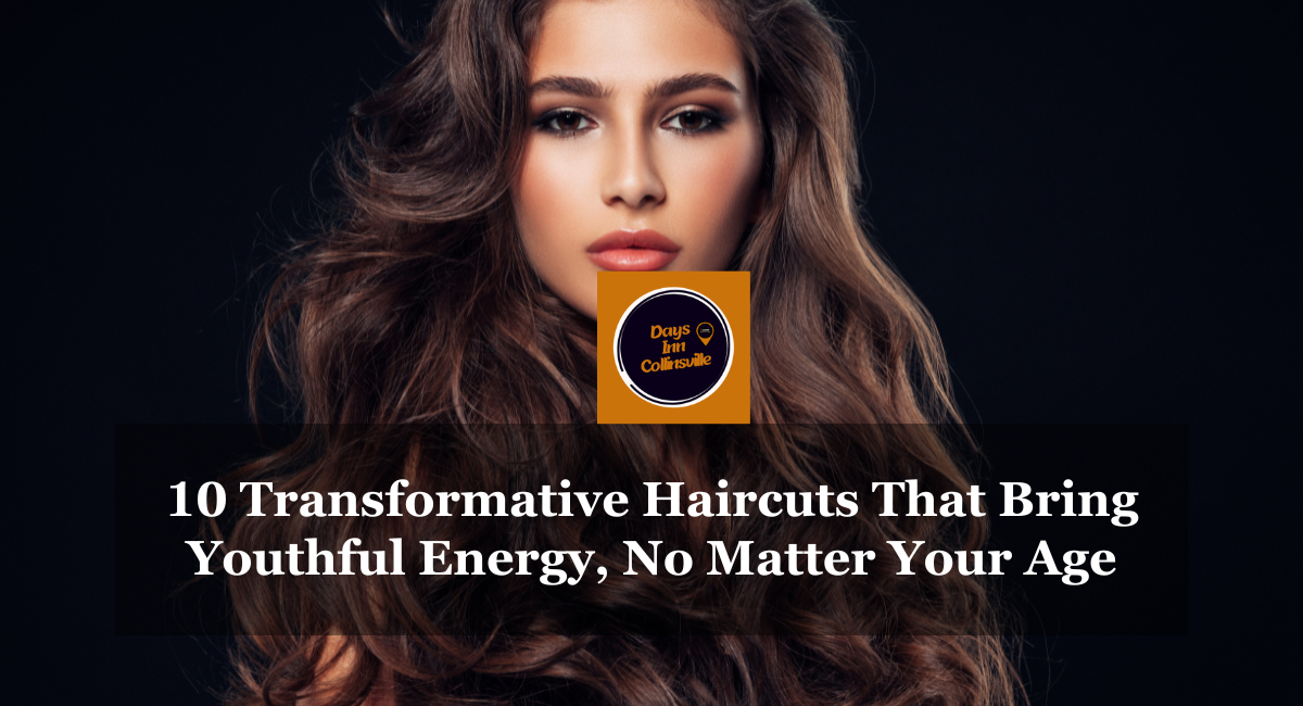 10 Transformative Haircuts That Bring Youthful Energy, No Matter Your Age