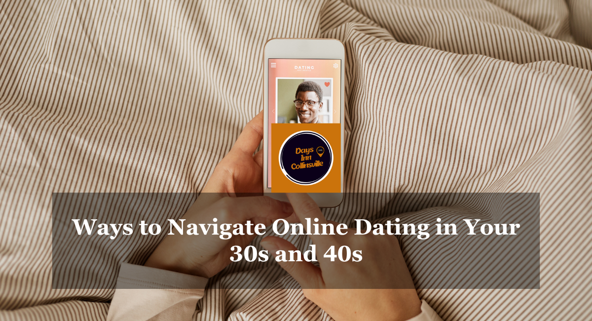 Ways to Navigate Online Dating in Your 30s and 40s
