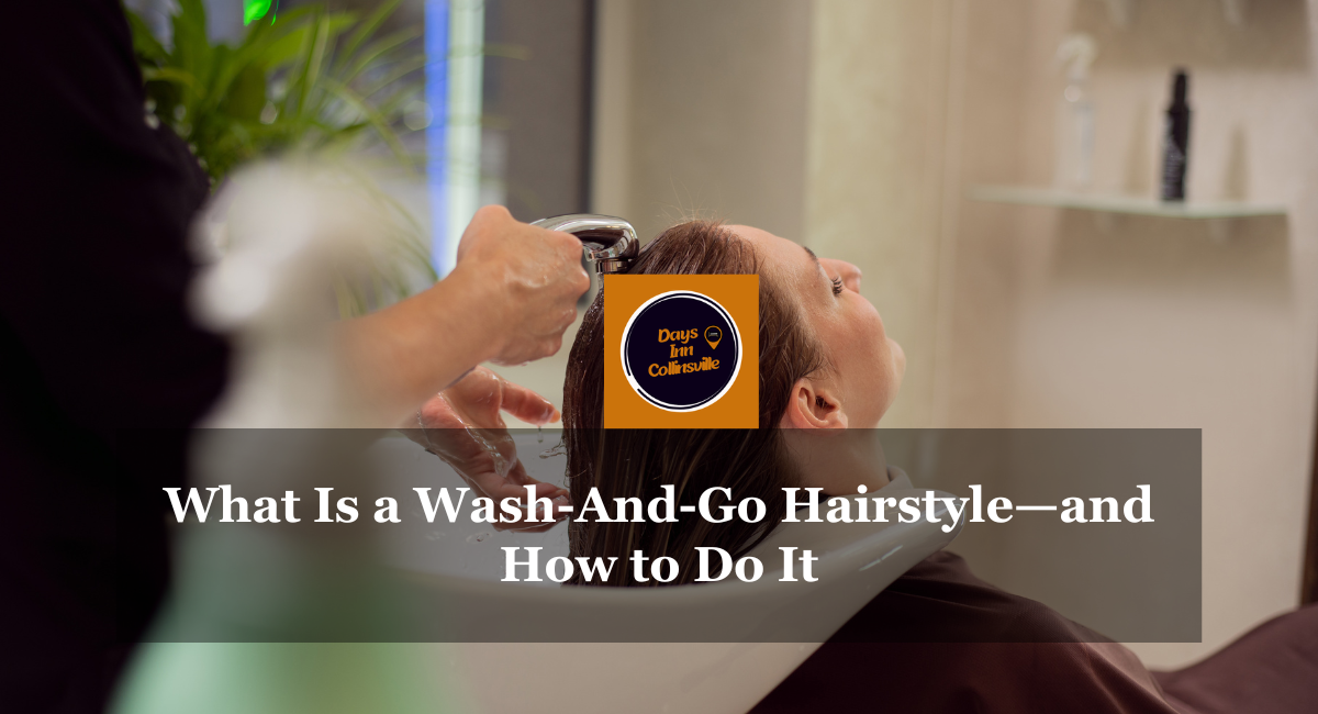 What Is a Wash-And-Go Hairstyle—and How to Do It